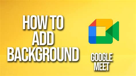 add background to google meet, How to set google meet background image?