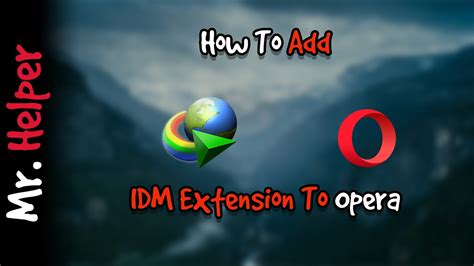 add idm extension to opera, How to add idm extension to opera. Idm extension