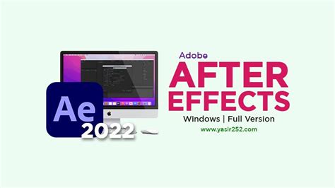 adobe after effect 2022 yasir, Adobe after effects 2022 v21.1.1 [macos] torrent