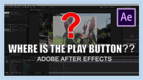 adobe after effects play button, Tombol dimana. Dimana letak tombol play adobe after effects?