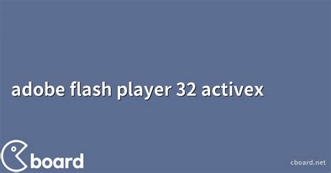 adobe flash player 32 activex windows 10, Adobe flash player activex下载-最新adobe flash player activex 官方正式版免费下载-360