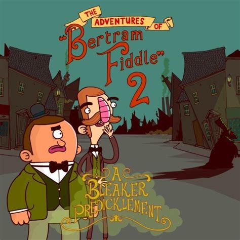 Adventures Of Bertram Fiddle Episode 2 Walkthrough