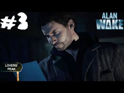 Alan Wake Lovers Peak Walkthrough