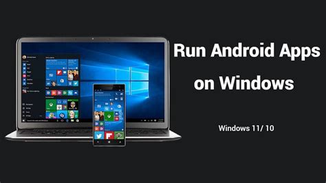 an app which helps to run android apps in windows, How to run android apps on windows 10. Android run