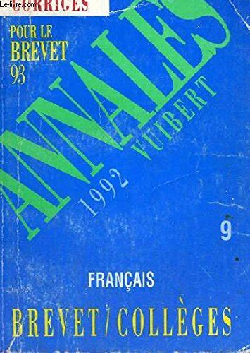 Annales Corrigées Du Brevet 1992 Français Séries - 