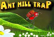 Ant Hill Trap Walkthrough