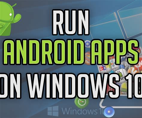 app to run android apps on windows 10, Android run. How to run android apps on windows 10