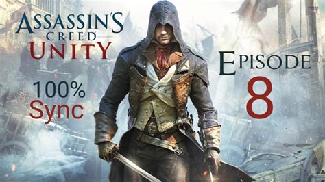 Assassin S Creed Unity 100 Walkthrough
