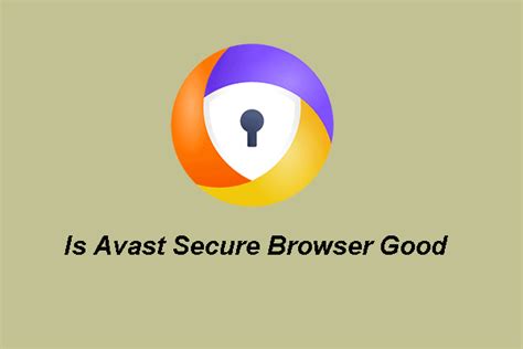 avast secure browser is it good, Avast secure browser for windows