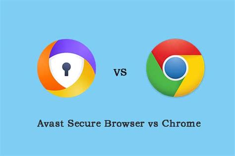 avast secure browser ou google chrome, Avast secure browser