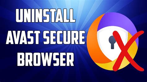 avast secure browser uninstall problem, How to stop avast browser from opening on startup in windows (fixed