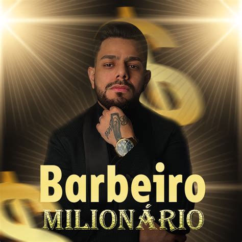 barbeiro milionario