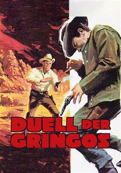 beobachten Duell der Gringos