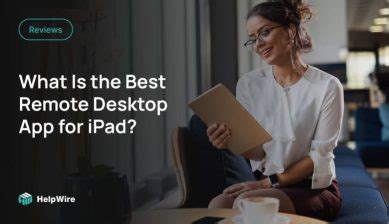 best ipad remote desktop app, 9 best remote desktop apps for ipad in 2024