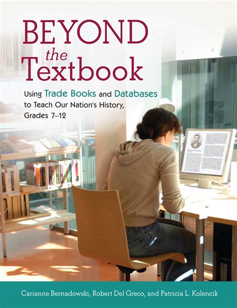 beyond the textbook using trade books and databases to teach our nations history grades 712