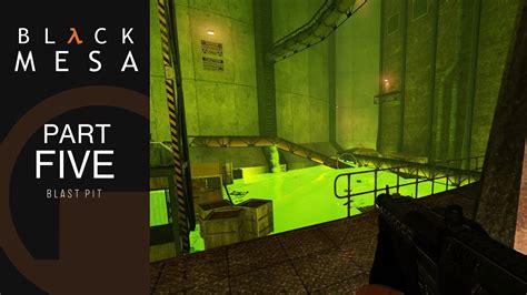 Black Mesa Walkthrough Blast Pit