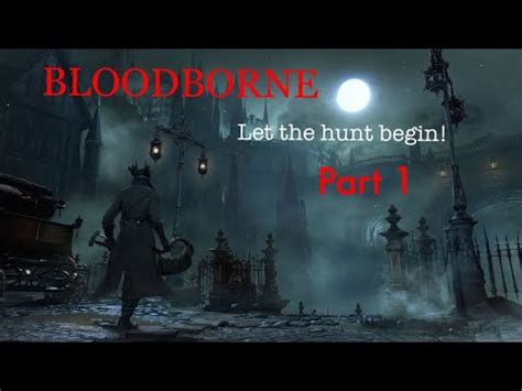 Bloodborne Expert Walkthrough