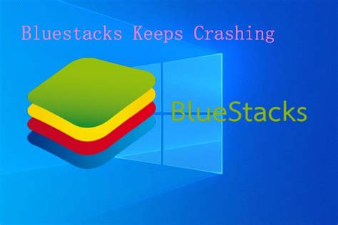 bluestacks keeps crashing my computer, Why bluestacks keeps crashing in windows 10? [solved]. Bluestacks keeps crashing