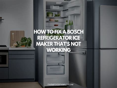 bosch refrigerator ice maker troubleshooting