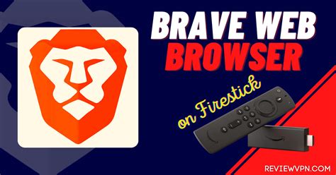 brave browser app for firestick, Brave browser for ios gains new 'privacy hub' and enhanced