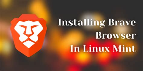brave browser on linux mint, Install brave browser on linux mint 20