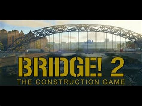 Bridge 2 Walkthrough