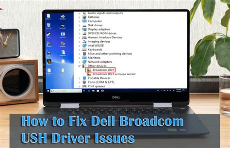 broadcom ush driver dell windows 10, Ush broadcom driver fix suffering problems pcerror. How to fix dell broadcom ush driver issues