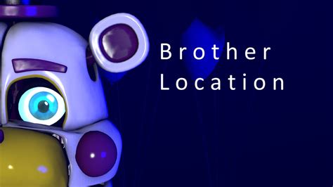 brother location fnaf, The brother location. Brother location fnaf nights five