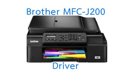 brother mfc-j200 driver, Brother mfc-j200 colour multi-function inkjet printer