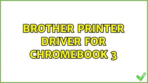 brother printer driver for chromebook, Complete guide to update brother printer driver in quick way