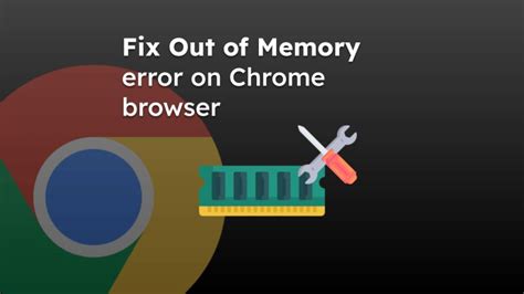 browser out of memory issue, Error code