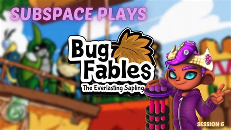 Bug Fables Chapter 6 Walkthrough