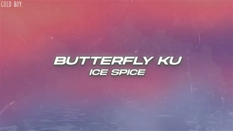 butterfly ku ice spice