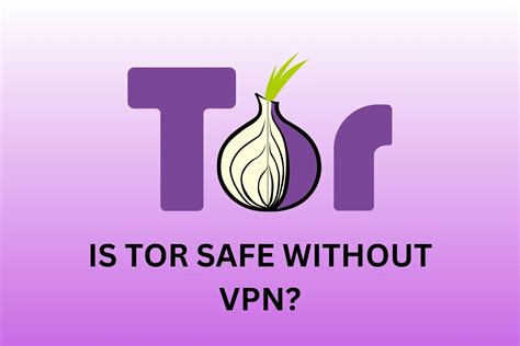can you use tor without vpn, Can you use tor without a vpn?