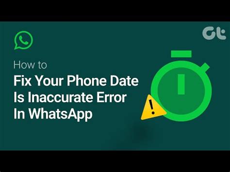 cannot open whatsapp your phone date is inaccurate, Fix whatsapp your phone date is inaccurate error – [best solution]