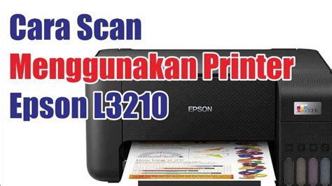 cara install scanner epson l3210, Cara scan menggunakan printer epson l3210 dengan mudah