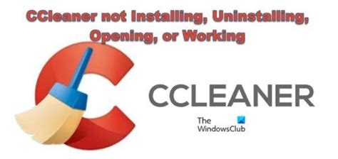 ccleaner not uninstalling, Can’t uninstall ccleaner completely? find help here. 7 fixes: ccleaner not opening on windows 11 [2023]