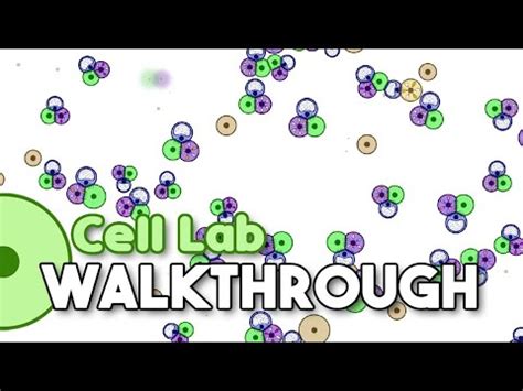 Cell Lab Walkthrough