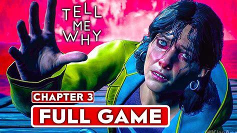 Chapter 3 Tell Me Why Walkthrough