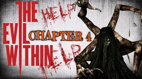 Chapter 4 The Evil Within Walkthrough