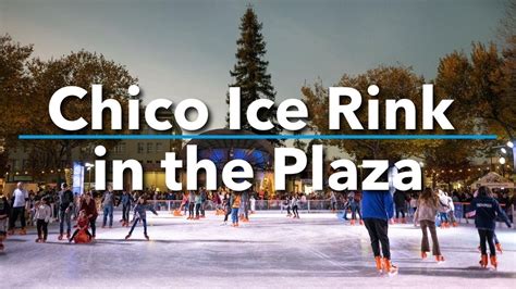 chico ice rink in the plaza photos