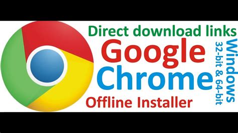 chrome direct download link, Chrome download offline installer