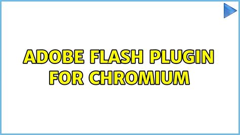 chromium os flash plugin, Flash plugin doesn’t work in chromium (debian) – solved