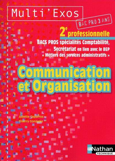 Communication Et Organisation 2e Bac Pro 3 Ans Secrétariat - 