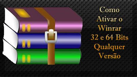 como ativar winrar 64 bits, Como ativar winrar 32 e 64 bits qualquer versão