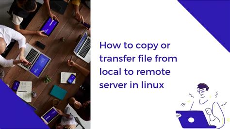 copy file from local to linux server, Verlassen kreisförmig attribut copy file from linux to mac erfinden