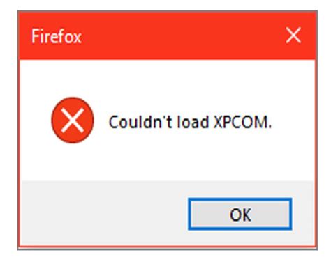 could not load xpcom in firefox, Firefox : résoudre l'erreur couldn't load xpcom. Couldn't load xpcom