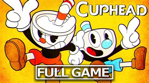 Cuphead Full Walkthrough