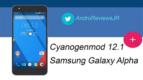 cyanogenmod galaxy alpha, Tutorial como tener cyanogenmod 12.1 en nuestro vuestro samsung galaxy