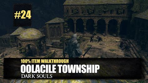 Dark Souls Oolacile Walkthrough
